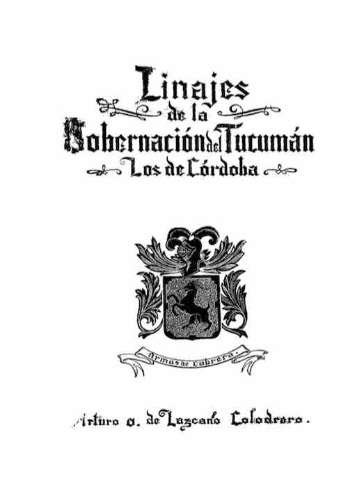 <b>Linajes de la Gobernación del Tucumán</b> Tomo 1