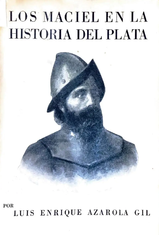 <b>Los Maciel en la Historia del Plata</b> 1604-1814